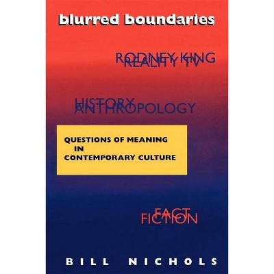 Blurred Boundaries - by  Bill Nichols (Paperback)