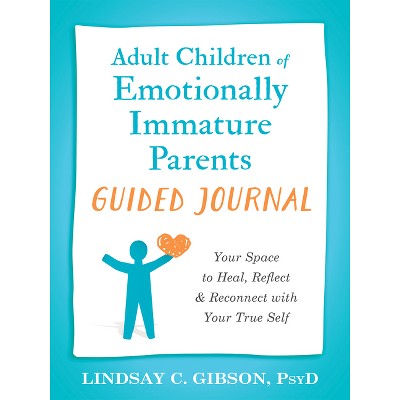 Adult Children Of Emotionally Immature Parents - By Lindsay C Gibson ...