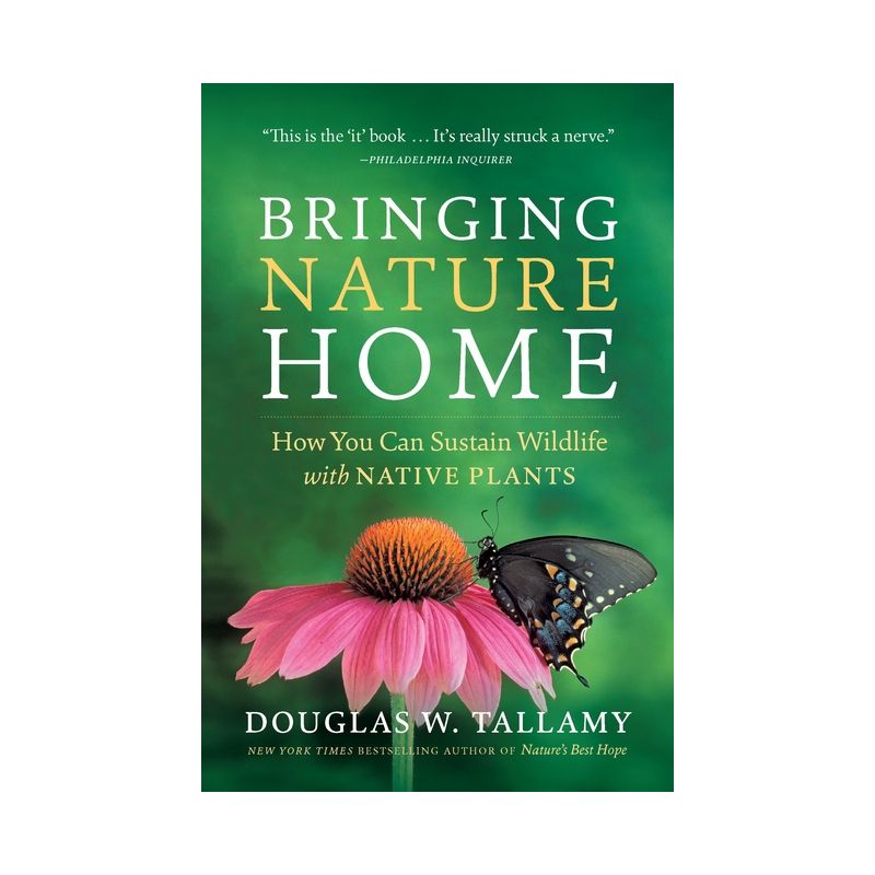 Bringing Nature Home - 2nd Edition by  Douglas W Tallamy (Paperback), 1 of 2