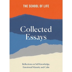 The School of Life Collected Essays - (Hardcover) - 1 of 1