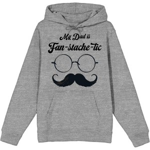My Dad Is Fan-Tache-Tic Dad Jokes for Father's Day Adult Long Sleeve Hoodie - 1 of 2