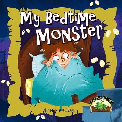 My Bedtime Monster - (Poetry Pages) by  Margaret Salter (Paperback)