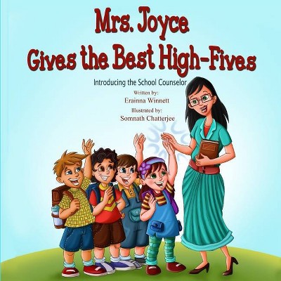 Mrs. Joyce Gives the Best High-Fives - by  Erainna Winnett (Paperback)