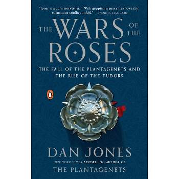 The Wars of the Roses - by  Dan Jones (Paperback)