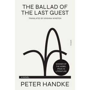 The Ballad of the Last Guest - by  Peter Handke (Paperback) - 1 of 1