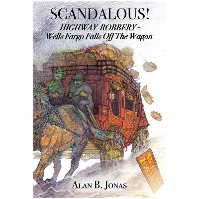 Scandalous! - by  Alan B Jonas (Paperback)