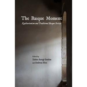 The Basque Moment - (Occasional Papers) by  Xabier Arregi Gordoa & Andreas Hess (Paperback) - 1 of 1