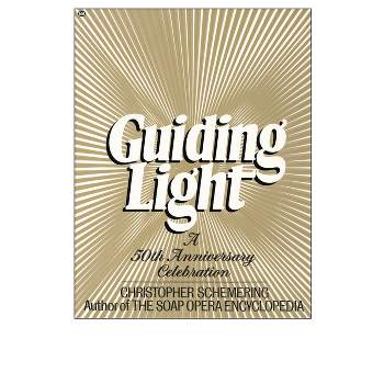 Guiding Light - by  Christopher Schemering (Paperback)
