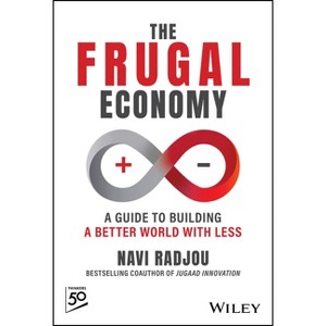 The Frugal Economy - by  Navi Radjou (Hardcover) - 1 of 1
