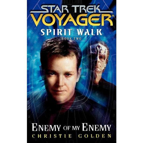 Star Trek: Voyager: Spirit Walk #2: Enemy of My Enemy - by  Christie Golden (Paperback) - image 1 of 1