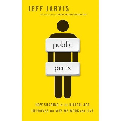 Public Parts - by  Jeff Jarvis (Paperback)