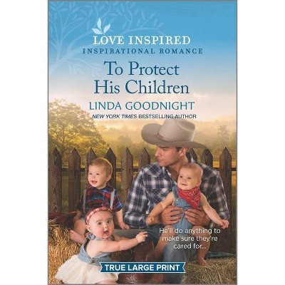 To Protect His Children - (Sundown Valley) Large Print by  Linda Goodnight (Paperback)