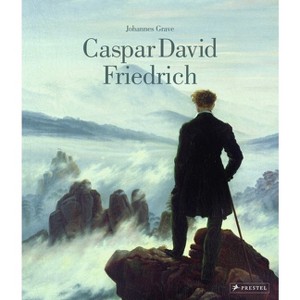 Caspar David Friedrich - by  Johannes Grave (Hardcover) - 1 of 1