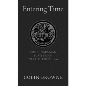 Entering Time - by  Colin Browne (Paperback) - 1 of 1