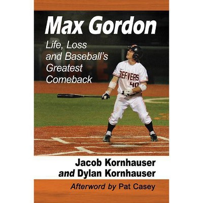 Max Gordon - by  Jacob Kornhauser & Dylan Kornhauser (Paperback)