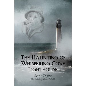 The Haunting of Whispering Cove Lighthouse - by  Lynne Smyles (Paperback) - 1 of 1