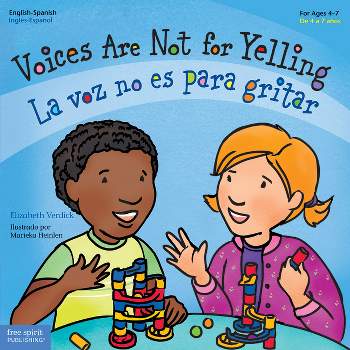 Voices Are Not for Yelling - (Best Behavior(r)) by  Elizabeth Verdick (Paperback)