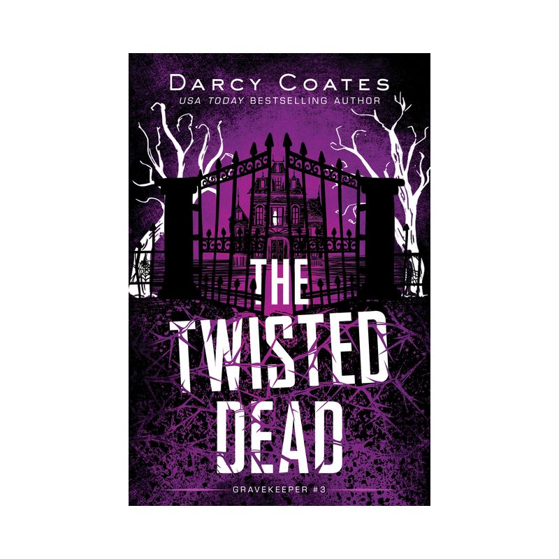The Twisted Dead - (Gravekeeper) by  Darcy Coates (Paperback), 1 of 2