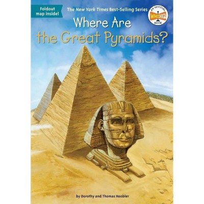 Where Are the Great Pyramids? - (Where Is?) by  Dorothy Hoobler & Thomas Hoobler & Who Hq (Paperback)