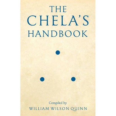 Chela's Handbook - by  William W Quinn (Paperback)