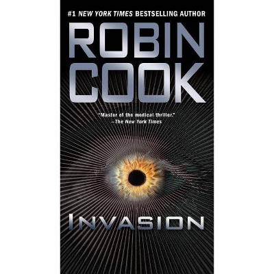 Invasion - (Medical Thriller) by  Robin Cook (Paperback)