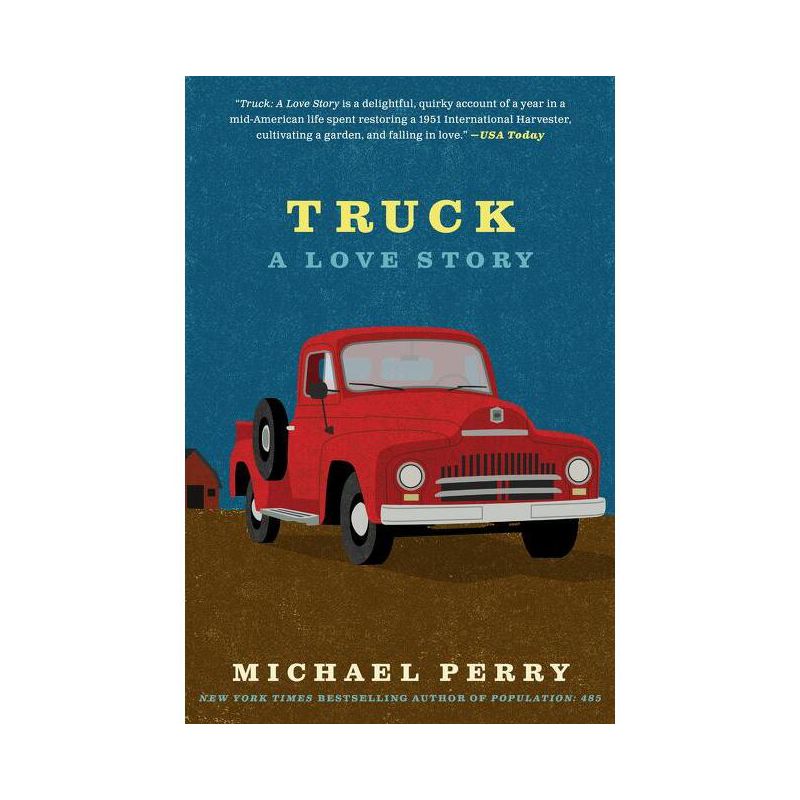 Truck: A Love Story - by  Michael Perry (Paperback), 1 of 2