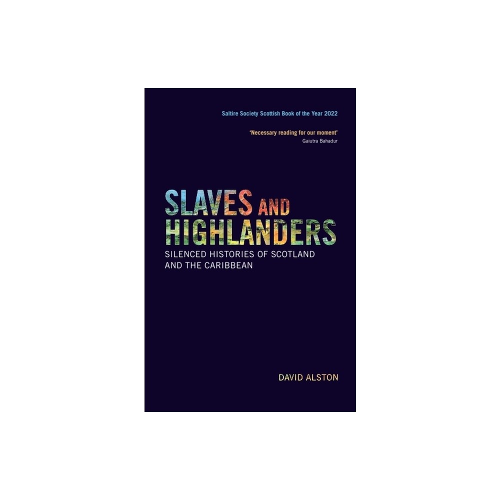 Slaves and Highlanders - by David Alston (Paperback)