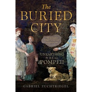 The Buried City - by  Gabriel Zuchtriegel (Hardcover) - 1 of 1