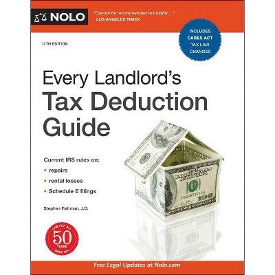 Every Landlord's Tax Deduction Guide - 17th Edition by  Stephen Fishman (Paperback)