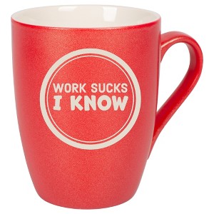 100 North Crimson Red Metallic Finish, 10 Ounce, Comfortably Fits Your Hands, New Bone China Coffee Tea Cup Mug, Work Sucks I Know - 1 of 1