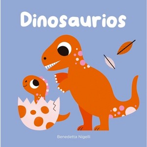 Dinosaurios - by  Benedetta Nigelli (Hardcover) - 1 of 1