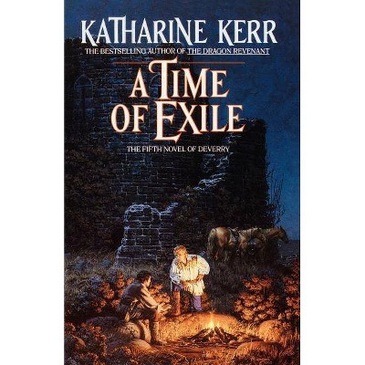 A Time of Exile - (Westlands) by  Katharine Kerr (Paperback)