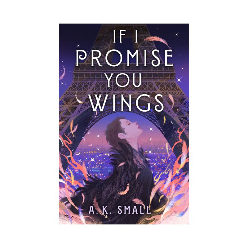 If I Promise You Wings - by  A K Small (Hardcover), 1 of 2