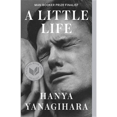  A Little Life - by  Hanya Yanagihara (Paperback) 