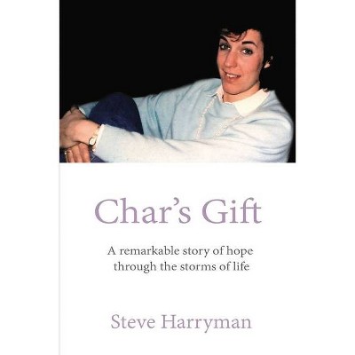 Char's Gift - by  Steve Harryman (Paperback)