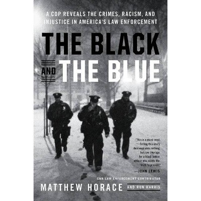 The Black and the Blue - by  Matthew Horace (Paperback)