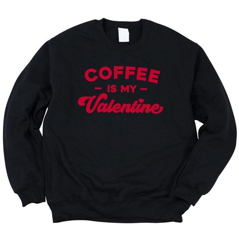 Simply Sage Market Women s Graphic Sweatshirt Coffee Is My