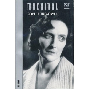 Machinal - (Royal National Theatre) by  Sophie Treadwell (Paperback) - 1 of 1
