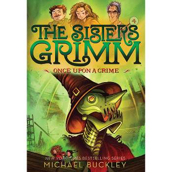 Once Upon a Crime (the Sisters Grimm #4) - by  Michael Buckley (Paperback)