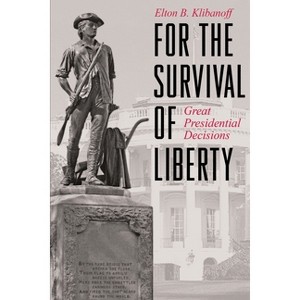 For the Survival of Liberty - by  Elton B Klibanoff (Paperback) - 1 of 1