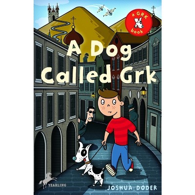 A Dog Called Grk - (Grk Books) by  Joshua Doder (Paperback)