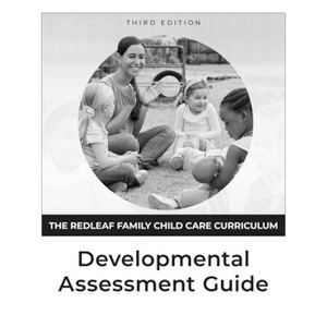The Redleaf Family Child Care Curriculum Developmental Assessment Guide, Third Edition - 3rd Edition by  Sharon Woodward (Paperback) - 1 of 1