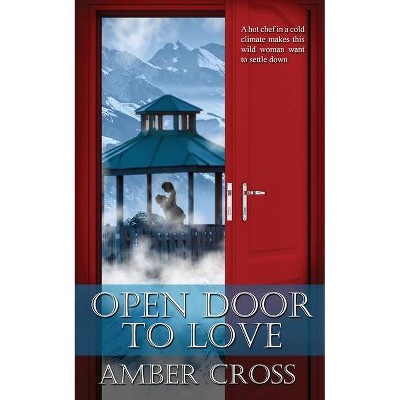 Open Door to Love - (Love in the Kingdom) by  Amber Cross (Paperback)