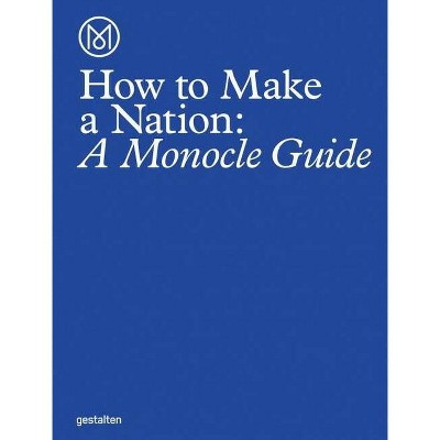 How to Make a Nation - (Hardcover)