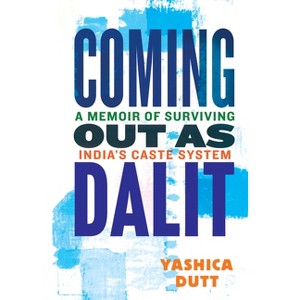 Coming Out as Dalit - by Yashica Dutt - 1 of 1