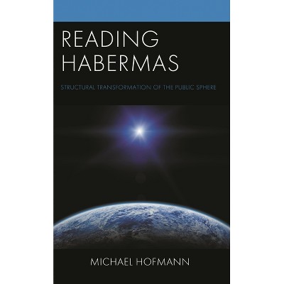 Reading Habermas - by  Michael Hofmann (Paperback)