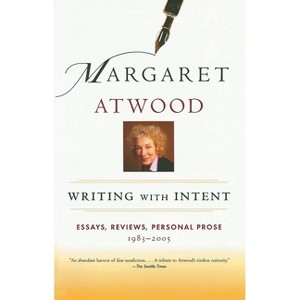 Writing with Intent - by  Margaret Atwood (Paperback) - 1 of 1