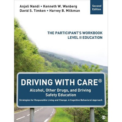 Driving with Care(r) Alcohol, Other Drugs, and Driving Safety Education Strategies for Responsible Living and Change: A Cognitive Behavioral Approach