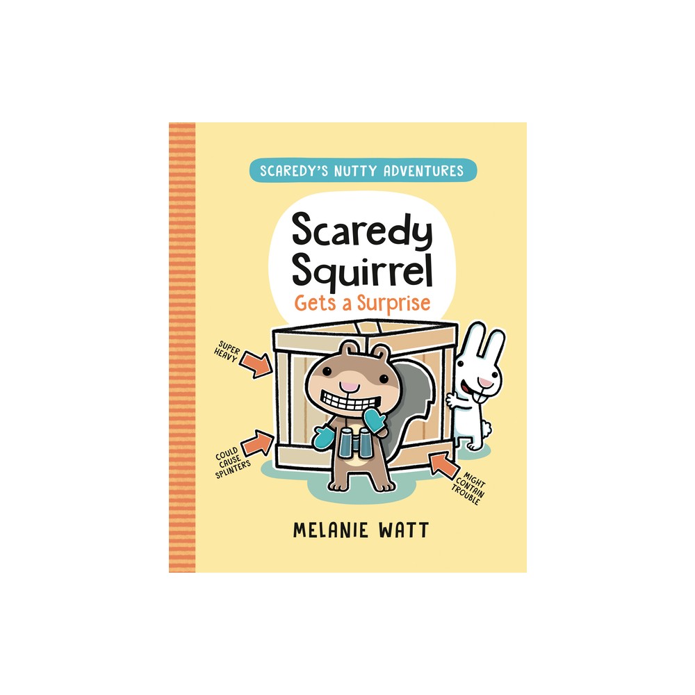 Scaredy Squirrel Gets a Surprise - (Scaredy's Nutty Adventures) by Melanie Watt (Paperback)