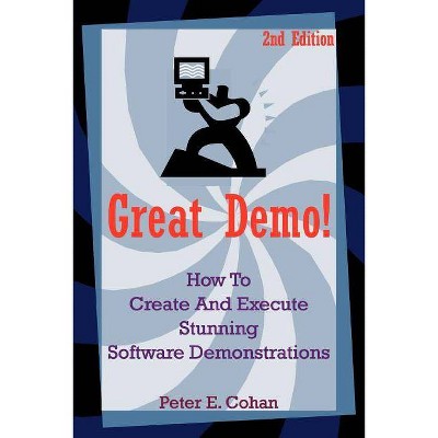 Great Demo! - by  Peter E Cohan (Paperback)